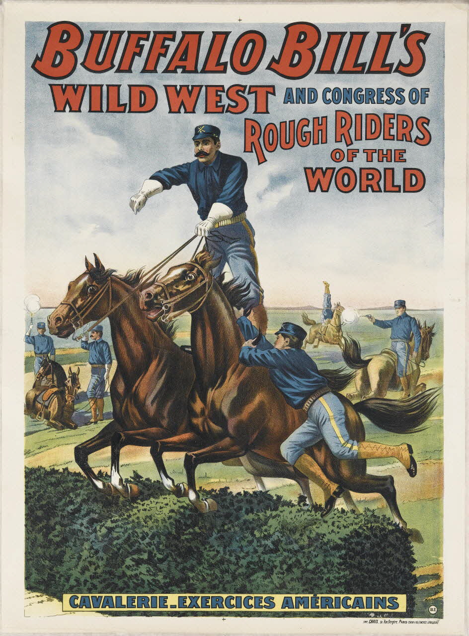 CHAIX affiche BUFFALO BILL'S  WILD WEST AND CONGRESS OF  ROUGH RIDERS  OF THE  WORLD  CAVALERIE-EXERCICES AMÉRICAINS Paris 1883-1913 1969.31.9 Photo RMN-Grand Palais (Mucem)