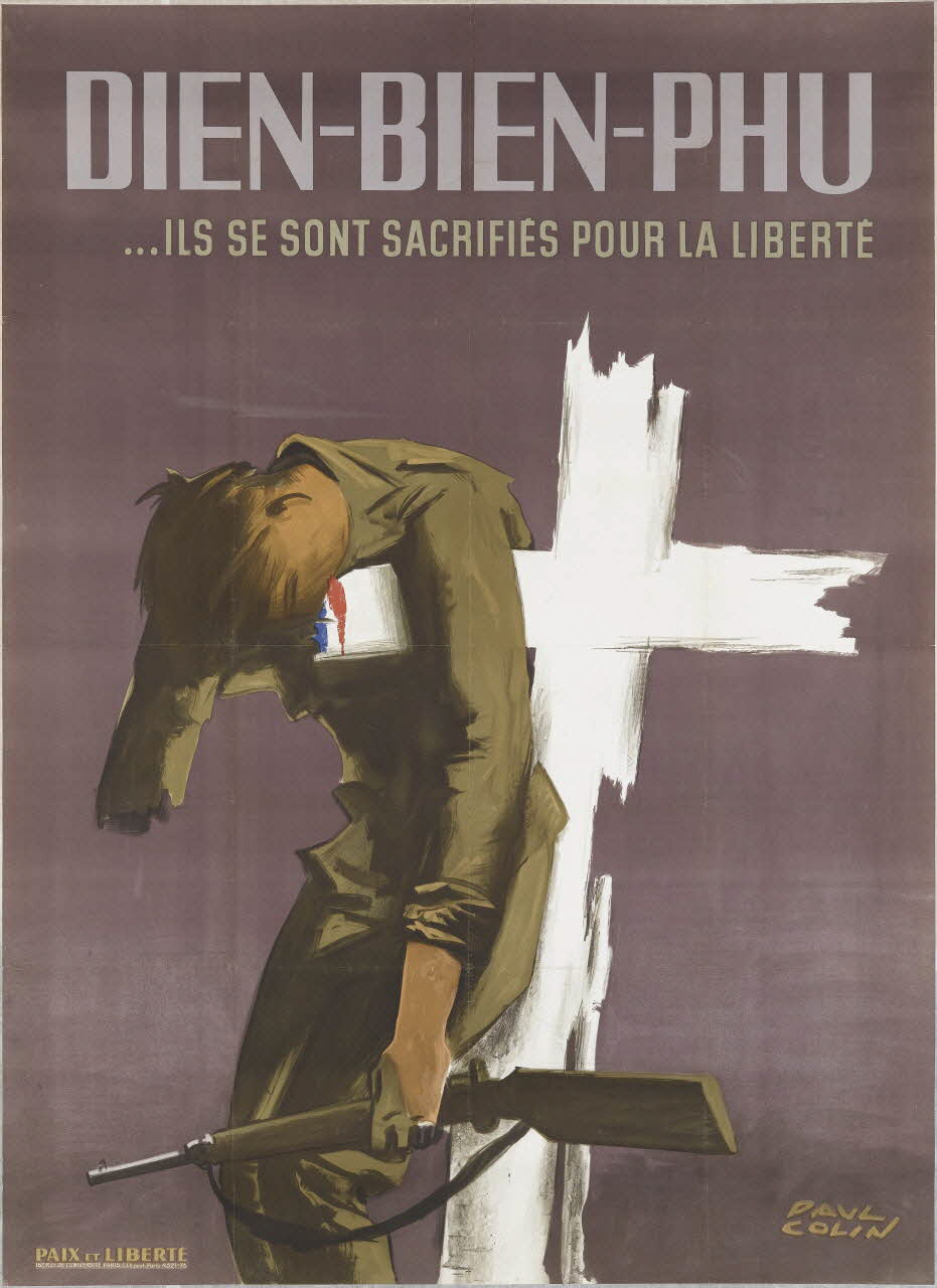 Paul Colin affiche DIEN-BIEN-PHU  ... ILS SE SONT SACRIFIÉS POUR LA LIBERTÉ  PAIX ET LIBERTÉ  167, RUE DE L'UNIVERSITÉ 1954 1970.11.1 Photo RMN-Grand Palais (Mucem)