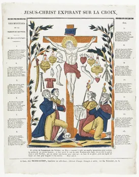Alphonse Picard ; Guérin Jean François imagerie ancienne JESUS-CHRIST EXPIRANT SUR LA CROIX. Caen 1809-1831 1951.72.9 Photo RMN-Grand Palais (Mucem)