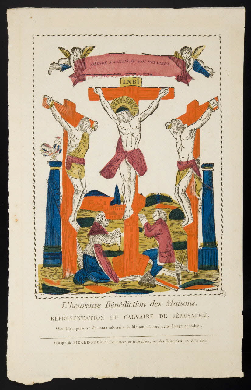 Alphonse Picard ; Guérin Jean François imagerie ancienne L'heureuse Bénédiction des Maisons.  REPRESENTATION DU CALVAIRE DE JERUSALEM. Caen 1809-1835 1953.12.7 Photo