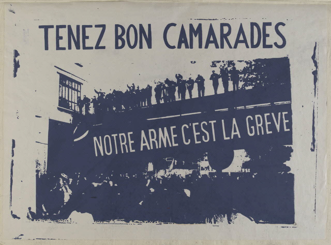 Atelier populaire de l'École nationale supérieure des beaux arts. Paris affiche Tenez bon camarades notre arme c'est la grève Ile-de-France, France 1968 1968.48.17 Photo RMN-Grand Palais (Mucem)