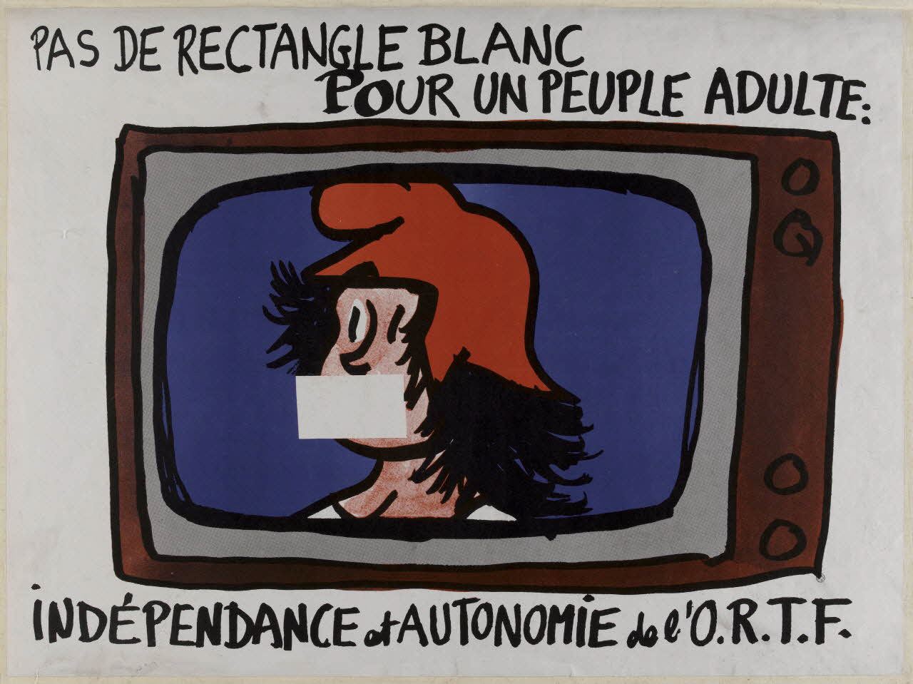 Atelier populaire de l'École nationale supérieure des beaux arts. Paris affiche Pas de rectangle blanc pour un peuple adulte : indépendance et autonomie de l'O.R.T.F. Ile-de-France, France 1968 1968.48.19 Photo RMN-Grand Palais (Mucem)