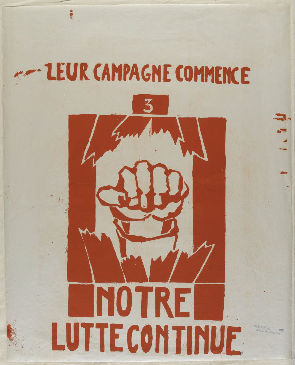 Atelier populaire de l'École nationale supérieure des beaux arts. Paris affiche LEUR CAMPAGNE COMMENCE  NOTRE  LUTTE CONTINUE Ile-de-France, France 1968 1968.48.23 Photo RMN-Grand Palais (Mucem)