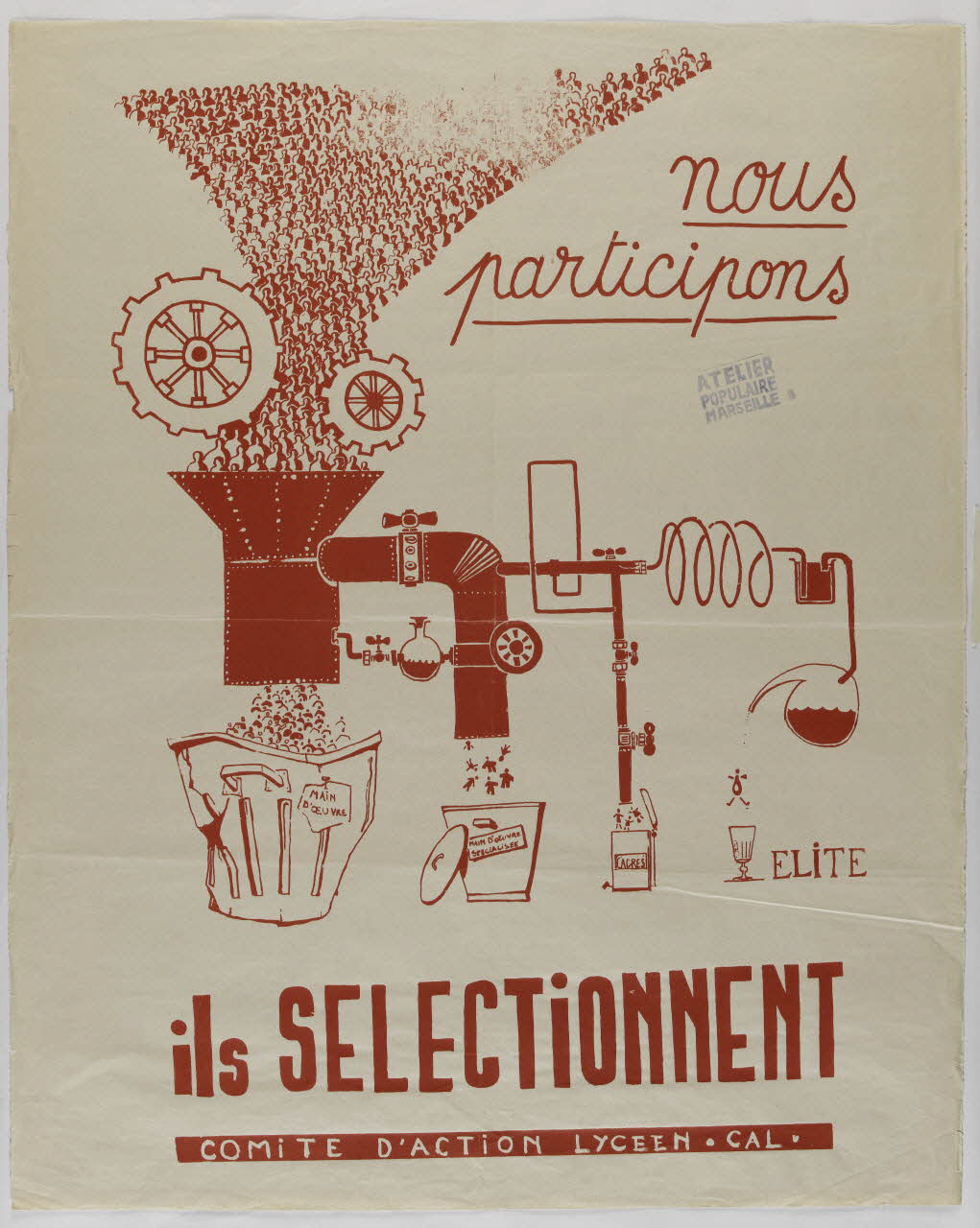 affiche nous  participons  ils SELECTIONNENT  COMITE D'ACTION LYCEEN - CAL Provence-Alpes-Côte d’Azur, France 1968 1969.25.38 Photo RMN-Grand Palais (Mucem)