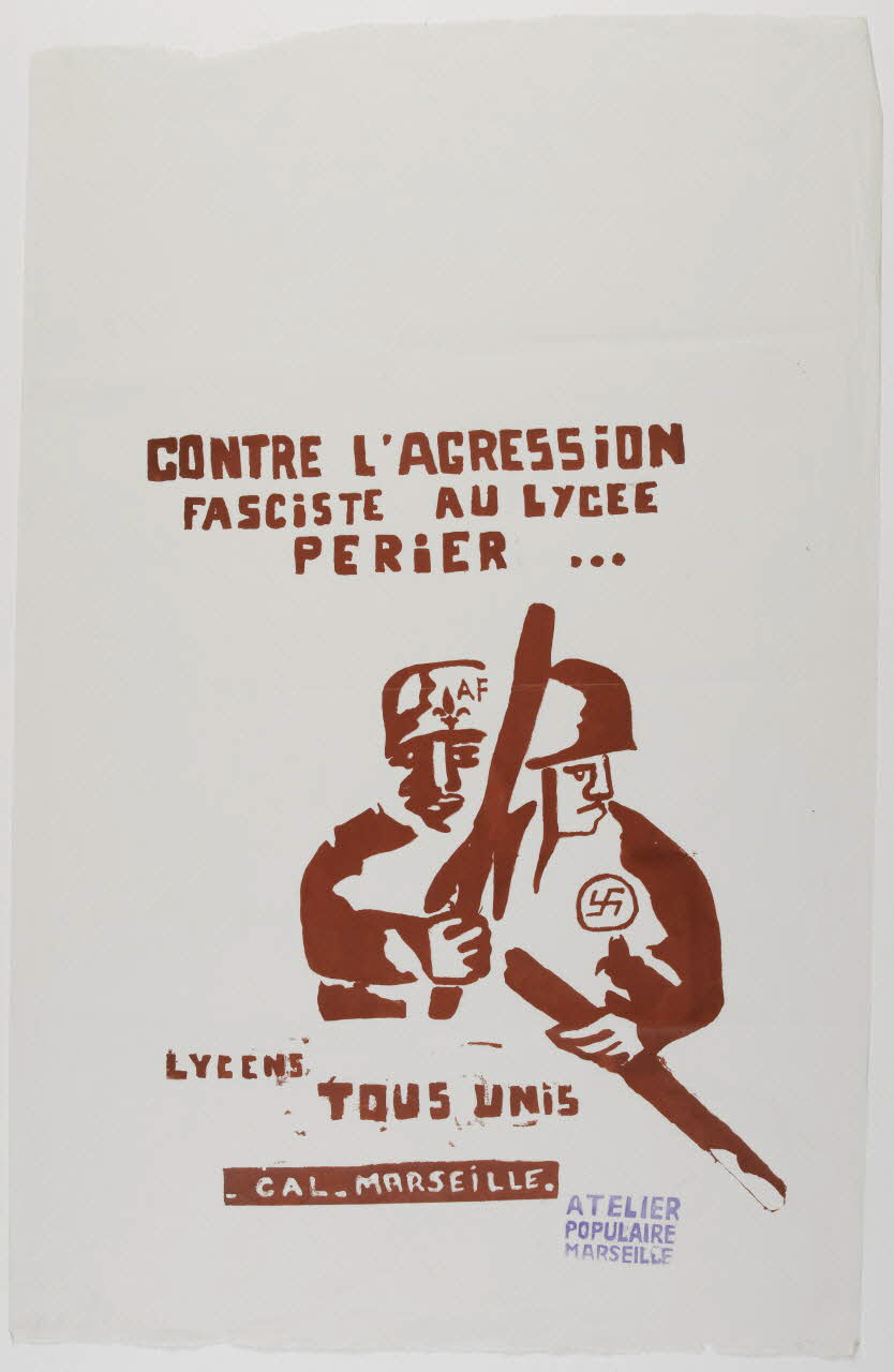affiche CONTRE L'AGRESSION  FASCISTE AU LYCEE  PERIER  LYCEENS  TOUS UNIS Provence-Alpes-Côte d’Azur, France 1968 1969.25.9 Photo RMN-Grand Palais (Mucem)