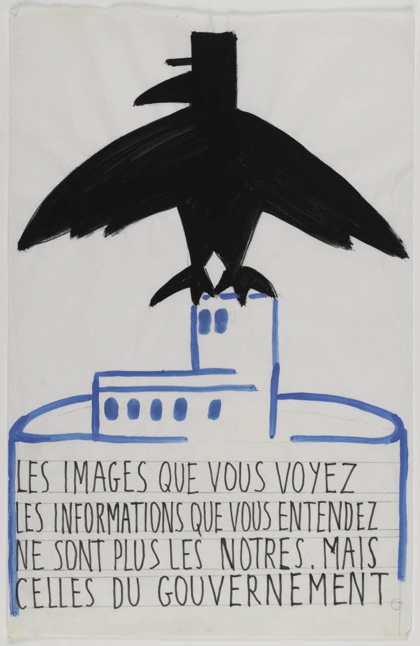 Atelier populaire de l'École nationale supérieure des beaux arts. Paris affiche LES IMAGES QUE VOUS VOYEZ  LES INFORMATIONS QUE VOUS ENTENDEZ  NE SONT PLUS LES NOTRES MAIS  CELLES DU GOUVERNEMENT Paris 1968 1971.15.7 Photo RMN-Grand Palais (Mucem)/ Franck Raux
