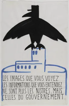 Atelier populaire de l'École nationale supérieure des beaux arts. Paris affiche LES IMAGES QUE VOUS VOYEZ  LES INFORMATIONS QUE VOUS ENTENDEZ  NE SONT PLUS LES NOTRES MAIS  CELLES DU GOUVERNEMENT Paris 1968 1971.15.7 Photo RMN-Grand Palais (Mucem)/ Franck Raux