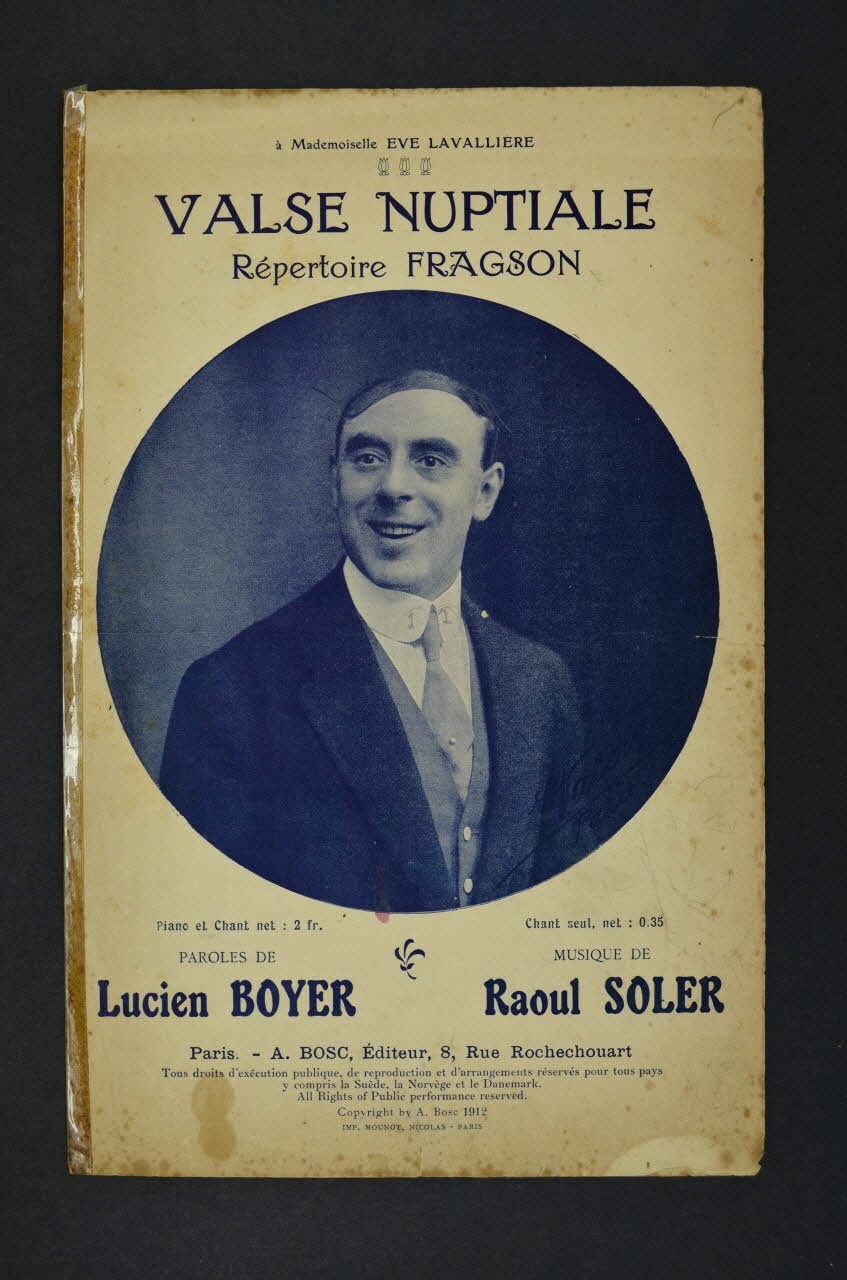 Raoul Soler ; Lucien Boyer ; Auguste Bosc partition de musique petit format 1912 1970.139.72 Photo Mucem