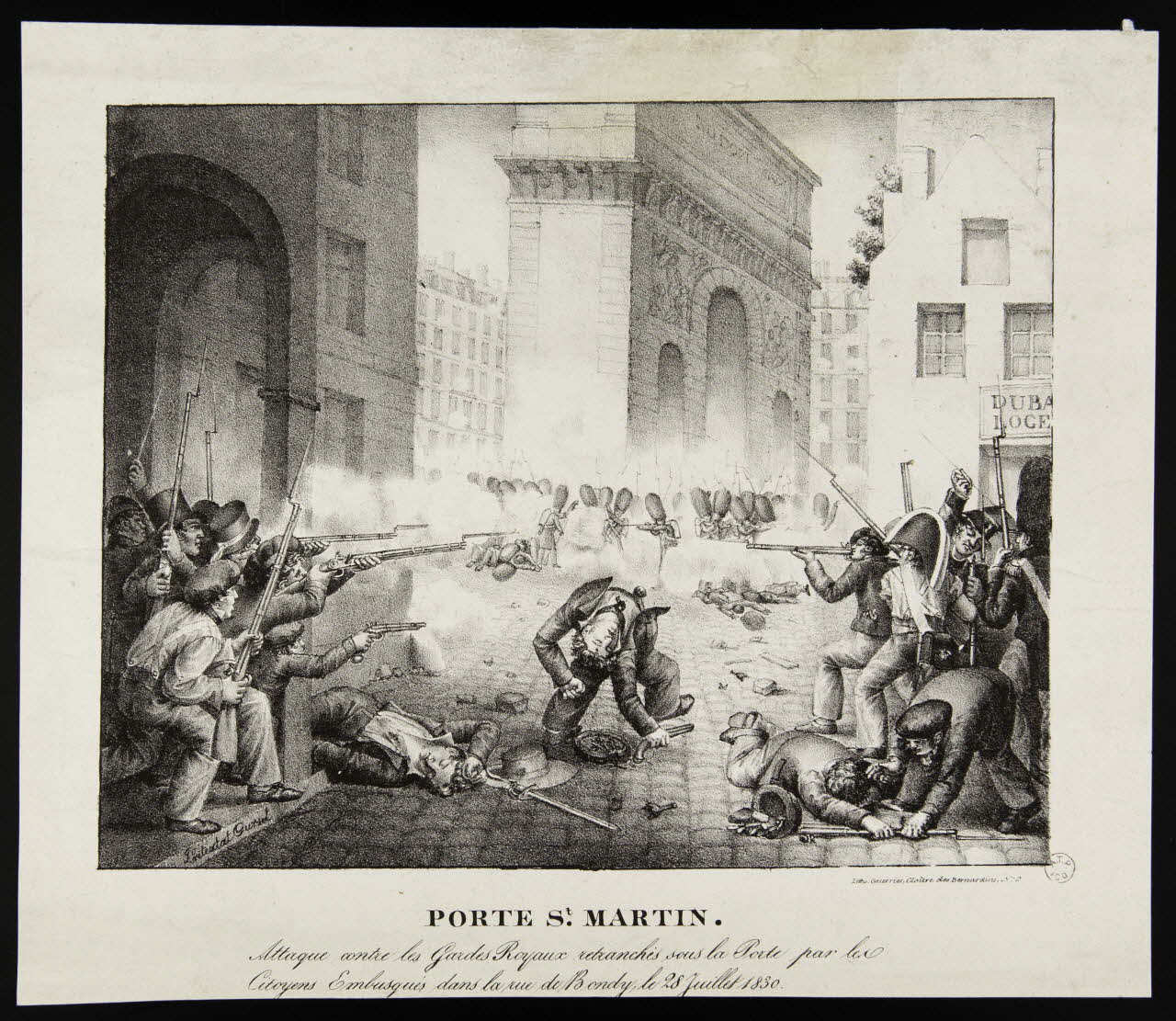estampe PORTE St. MARTIN.  Attaque contre les Gardes Royaux retranchés sous la Porte par les  Citoyens Embusqués dans la rue de Bondy, le 28 Juillet 1830. 1961.51.22 Photo