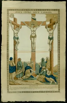 François Georgin ; Pellerin imagerie ancienne JESUS ENTRE DEUX LARRONS. Lorraine, France 1837 1965.75.226  Photo