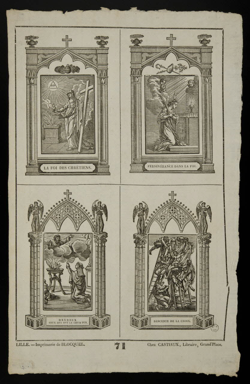 Jean-Baptiste Castiaux ; Simon-François Blocquel imagerie ancienne LA FOI DES CHRETIENS.  PERSEVERANCE DANS LA FOI.  HEUREUX CEUX QUI ONT LE COEUR PUR.  DESCENTE DE LA CROIX. Lille 1809-1837 1965.75.449 Photo