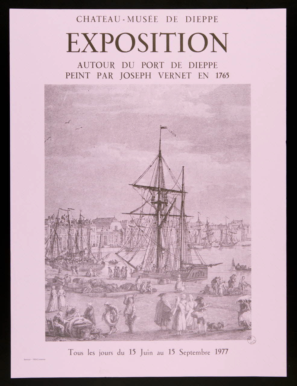estampe CHATEAU - MUSEE DE DIEPPE  EXPOSITION  AUTOUR DU PORT DE DIEPPE  PEINT PAR JOSEPH VERNET EN 1765  Tous les jours du 15 Juin au 15 Septembre 1977 1977.40.130 Photo