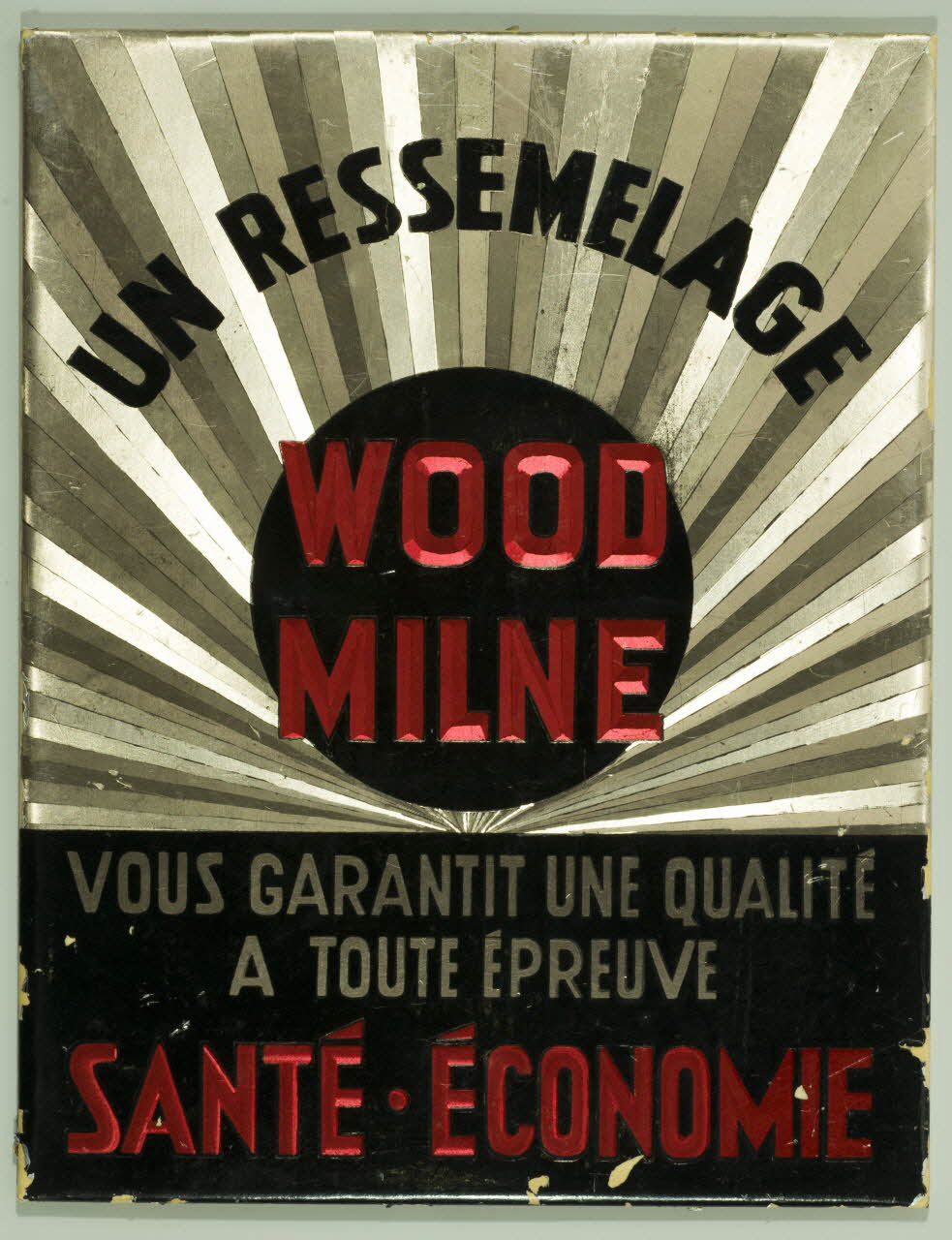 panneau publicitaire UN RESSEMELAGE  WOOD  MILNE  VOUS GARANTIT UNE QUALITE A TOUTE EPREUVE 1900-1950 1977.75.130 Photo