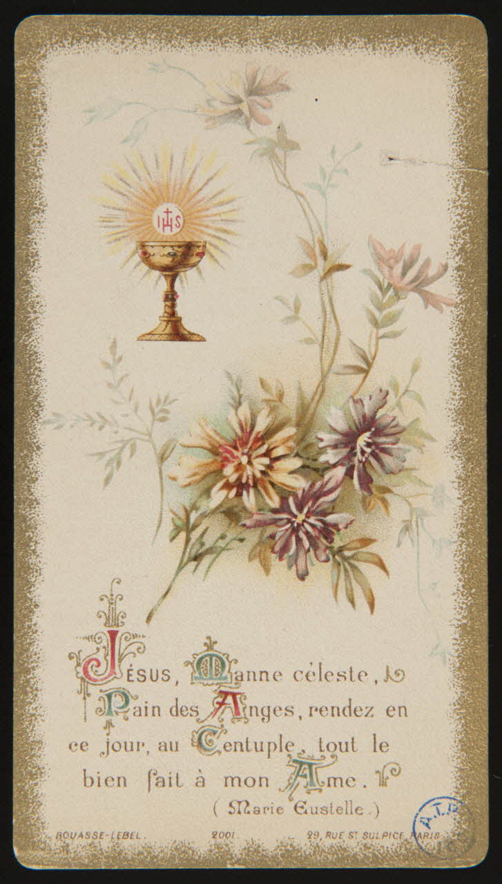 Bouasse-Lebel image pieuse JESUS, Manne céleste,  Pain des Anges, rendez en  ce jour, au Centuple, tout le  bien fait à mon Ame. Paris 1896 1980.31.10 Photo
