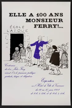 estampe ELLE A 100 ANS  MONSIEUR  FERRY !...  Exposition  en l'Hotel de Ville de Vincennes  du 19 au 27 juin 1981  de 10h. à 12h. et de 14h. à 18h. 1981.54.17 Photo
