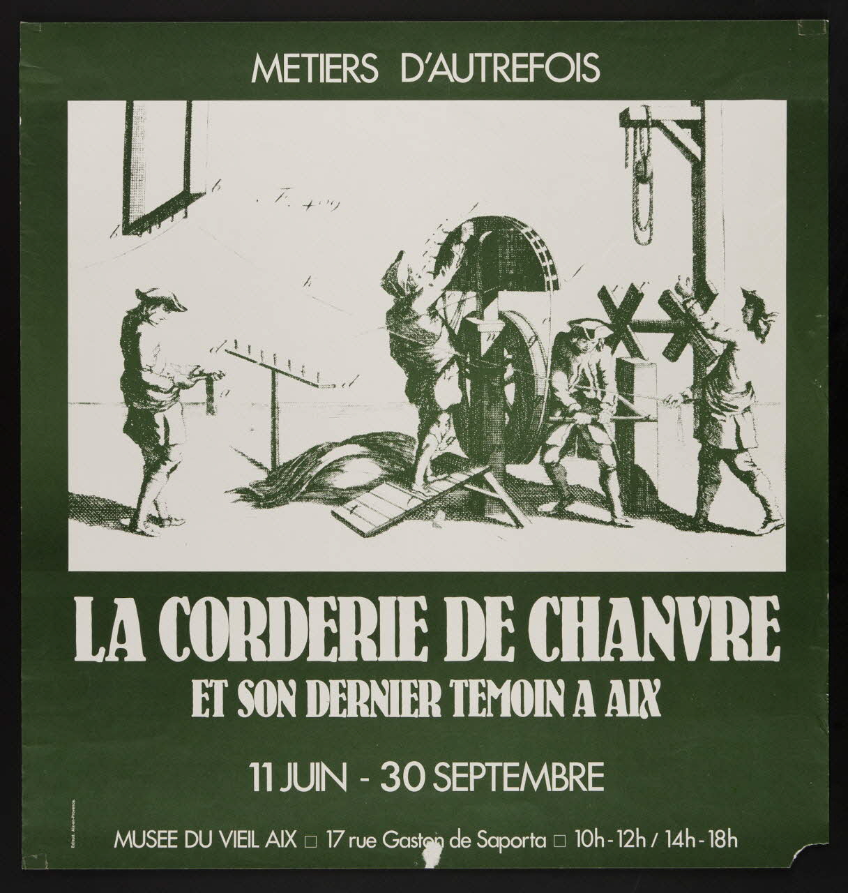 estampe LA CORDERIE DE CHANVRE  ET SON DERNIER TEMOIN A AIX  11 JUIN - 30 SEPTEMBRE 1981.54.36 Photo