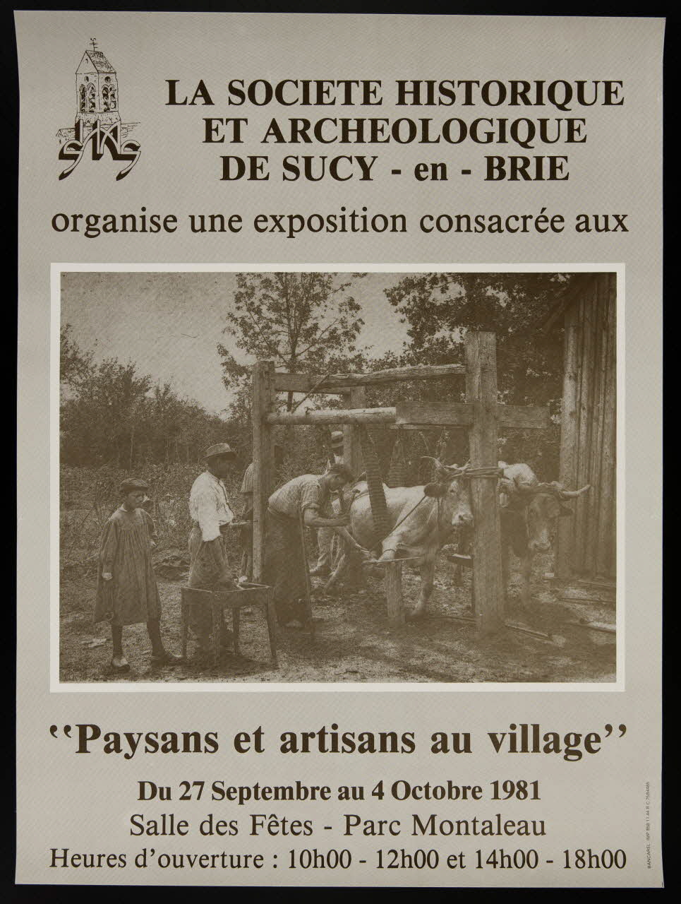 estampe LA SOCIETE HISTORIQUE  ET ARCHEOLOGIQUE  DE SUCY-en-BRIE  organise une exposition consacrée aux  "Paysans et artisans au village"  Du 27 Septembre au 4 Octobre 1981 1981.54.52 Photo