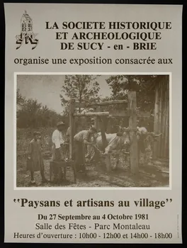 estampe LA SOCIETE HISTORIQUE  ET ARCHEOLOGIQUE  DE SUCY-en-BRIE  organise une exposition consacrée aux  "Paysans et artisans au village"  Du 27 Septembre au 4 Octobre 1981 1981.54.52  Photo