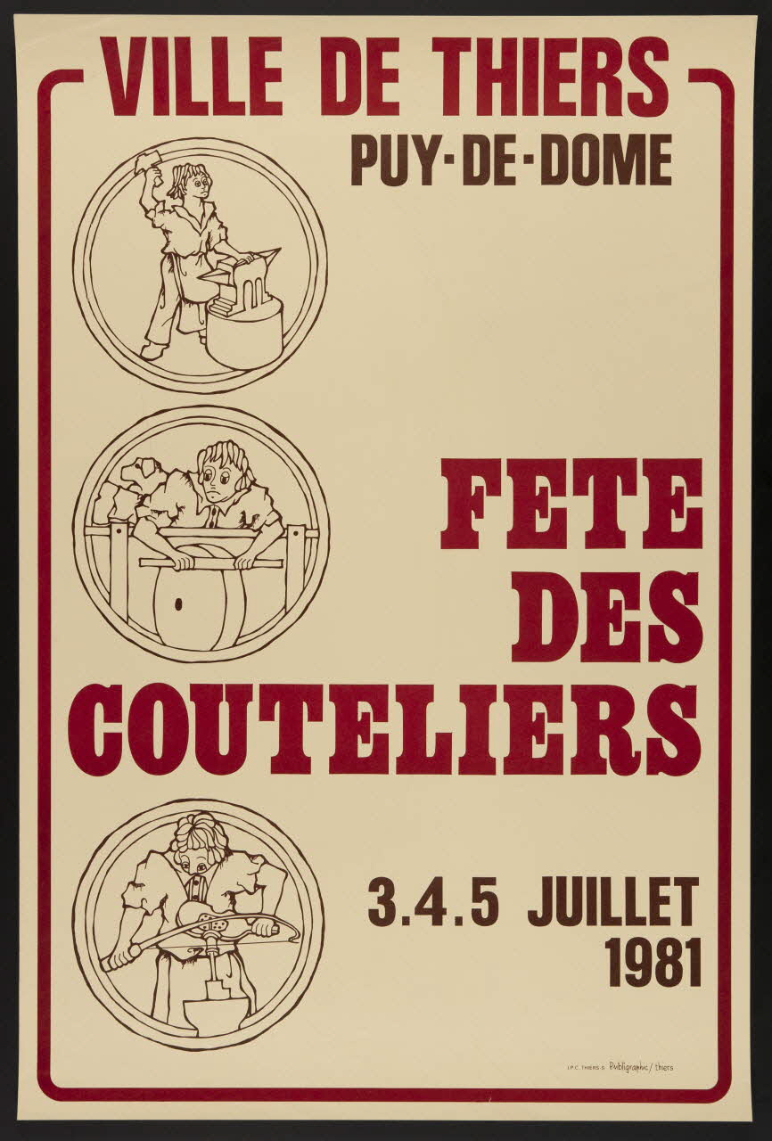 estampe VILLE DE THIERS  PUY-DE-DOME  FETE  DES  COUTELIERS  3.4.5 JUILLET  1981 1981.54.69 Photo