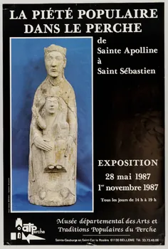estampe LA PIETE POPULAIRE  DANS LE PERCHE  de  Sainte Apolline  à  Saint Sébastien  EXPOSITION  28 mai 1987  1er novembre 1987 1987.46.53.1 Photo