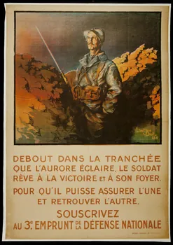 affiche DEBOUT DANS LA TRANCHEE  QUE L'AURORE ECLAIRE, LE SOLDAT  RÊVE A LA VICTOIRE ET A SON FOYER. 1988.16.4 Photo