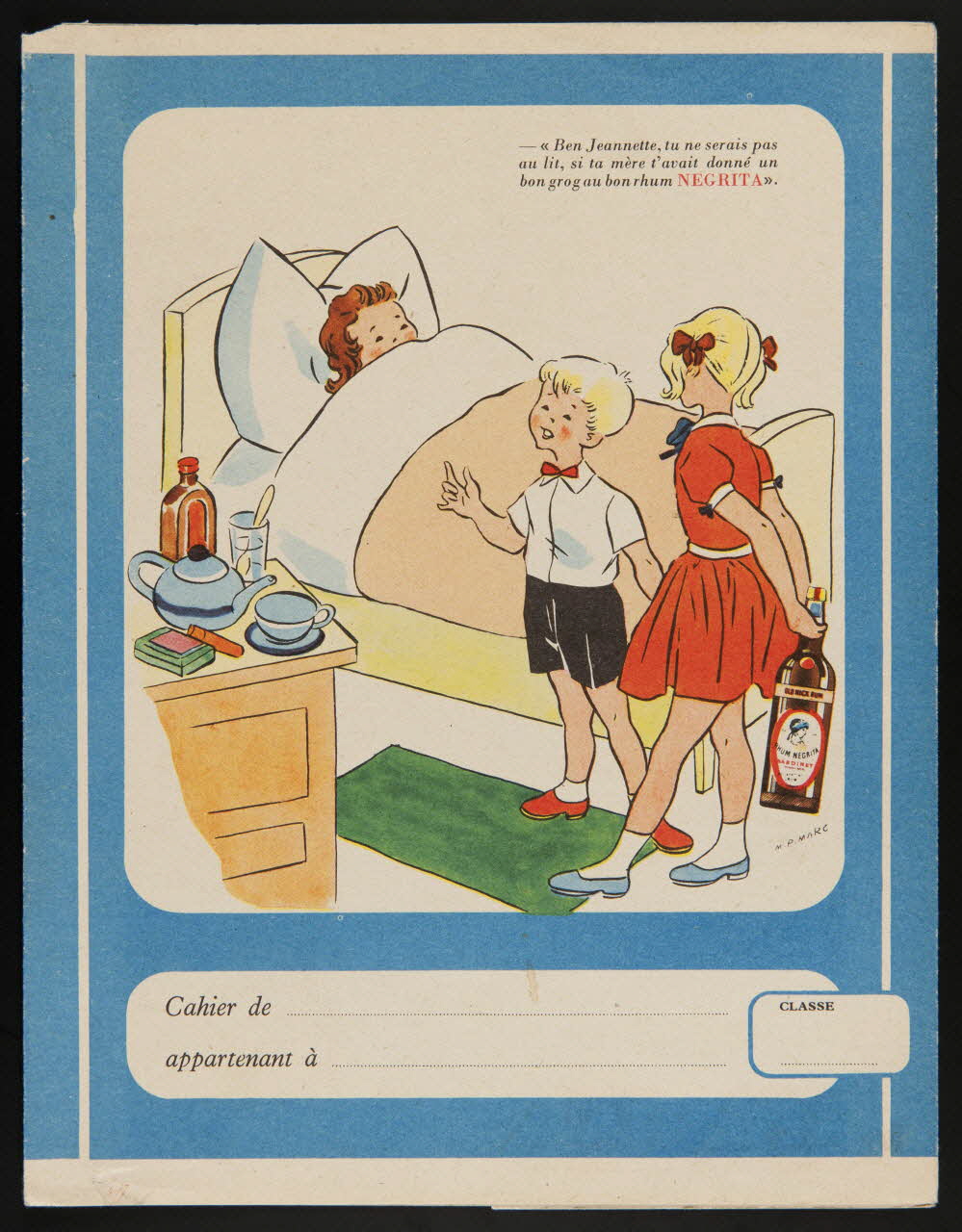 estampe - "Ben, Jeannette, tu ne serais pas  au lit, si ta mère t'avait donné un  bon grog au bon rhum NEGRITA". 1990.1.182 Photo