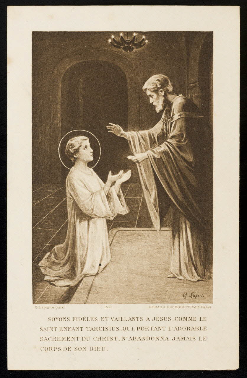 Laporte G. ; Gérard ; Desgodets image pieuse SOYONS FIDELES ET VAILLANTS A JESUS, COMME LE  SAINT ENFANT TARCISIUS, QUI PORTANT L'ADORABLE  SACREMENT DU CHRIST, N'ABANDONNA JAMAIS LE  CORPS DE SON DIEU. Paris 1910 1991.25.12 Photo