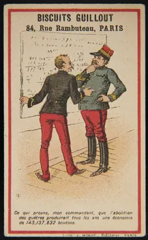carte réclame Ce qui prouve, mon commandant [...] de 143,137.832 boutons. Paris 1889-1914 1998.77.53.2  Photo