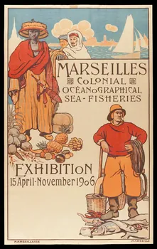 Joseph Pinchon ; Joseph Nézière (de la) affiche MARSEILLES  COLONIAL  OCEANOGRAPHICAL  SEA-FISHERIES  EXHIBITION  15 April-November 1906 Marseille 1906 2001.4.31  Photo