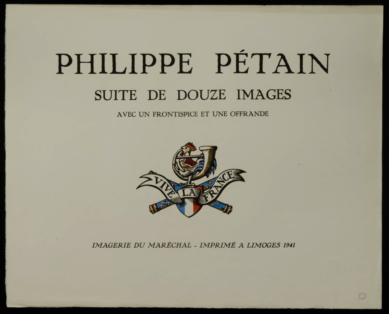 imagerie PHILIPPE PETAIN  SUITE DE DOUZE IMAGES  AVEC UN FRONTISPICE ET UNE OFFRANDE Limousin, France 1941 2002.15.4 Photo