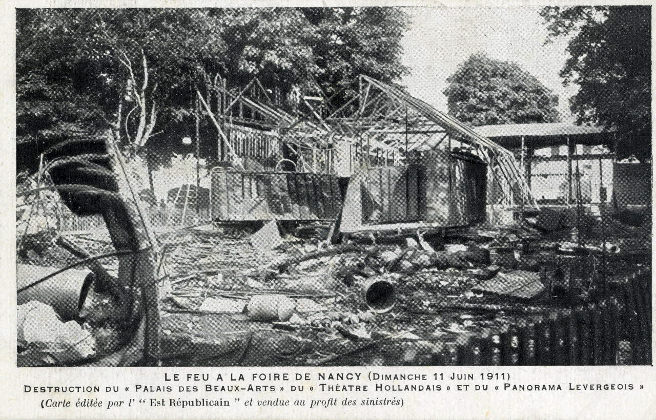 Arts graphiques Le feu à la foire de Nancy (dimanche 11 juin 1911). Destruction du Palais des Beaux-Arts du Théâtre Hollandais et du Panorama Levergeois. (Carte éditée par l'Est républicain et vendue au profit des sinistrés) Meurthe-et-Moselle, Nancy (54) 1911/6/11 Sou.3.149.2 Photo