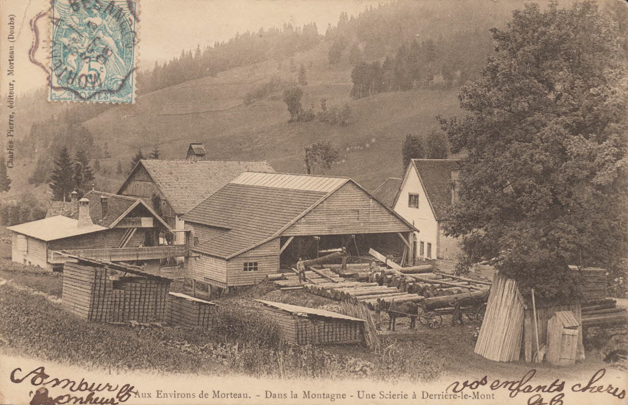 carte postale UNE SCIERIE A DERRIERE LE MONT Doubs 1905 015732 Photo