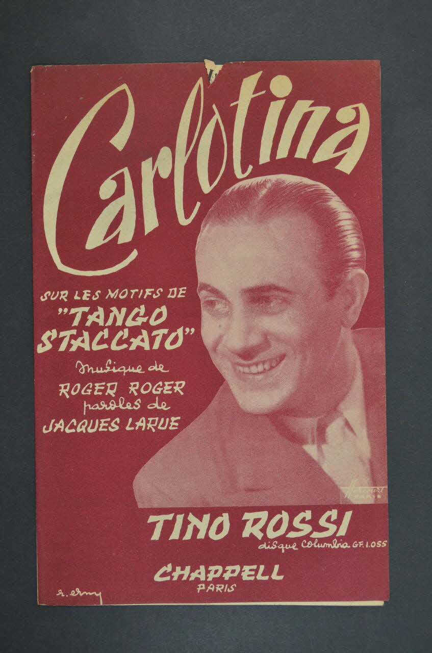 Jacques Larue ; Roger Roger ; Tino Rossi ; Chappell S.A.; chanson petit format 1954 1969.88.341 Photo Mucem