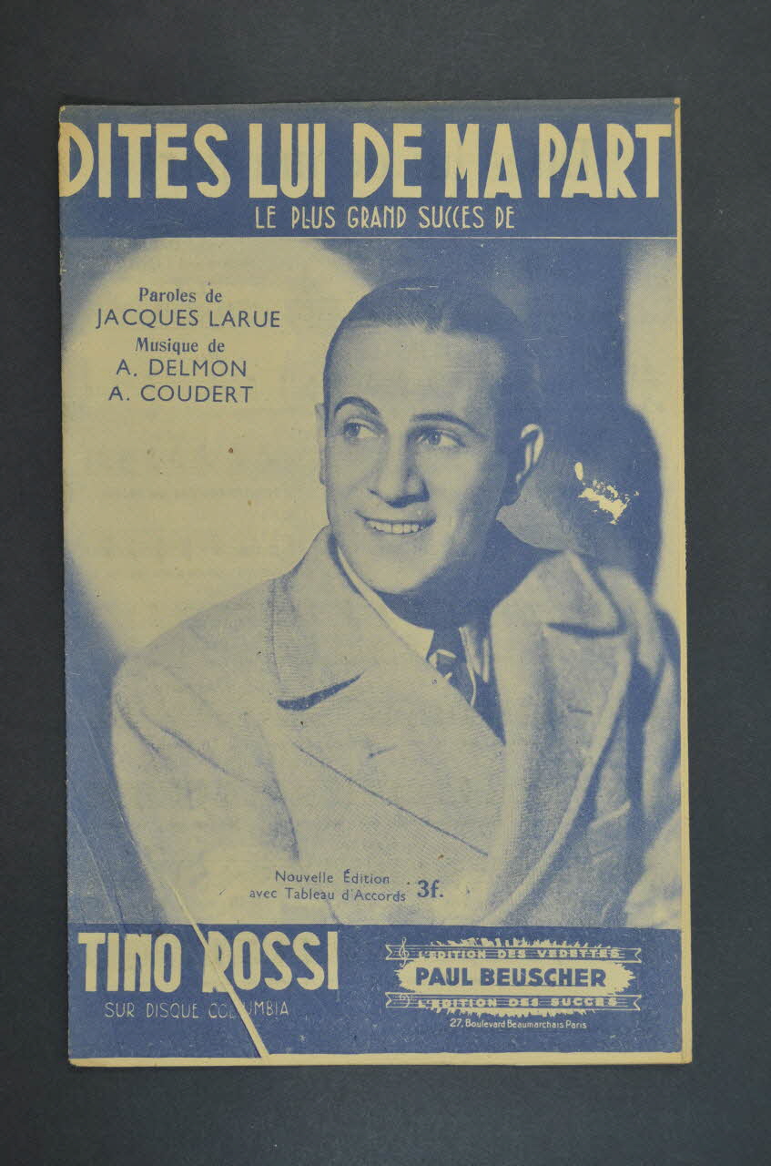 Armand Coudert ; André Delmon ; Jacques Larue ; Tino Rossi ; Paul Beuscher, Editions chanson petit format 1941 1969.88.67 Photo Mucem
