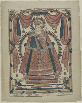 Rabier Michel ; Boulard Anne (imprimeur, libraire imagerie ancienne NOTRE DAME DE LA GUADALOUPE  PRIEZ POUR NOUS Orléans 1815-1825 1998.5.1 Photo RMN-Grand Palais (Mucem)