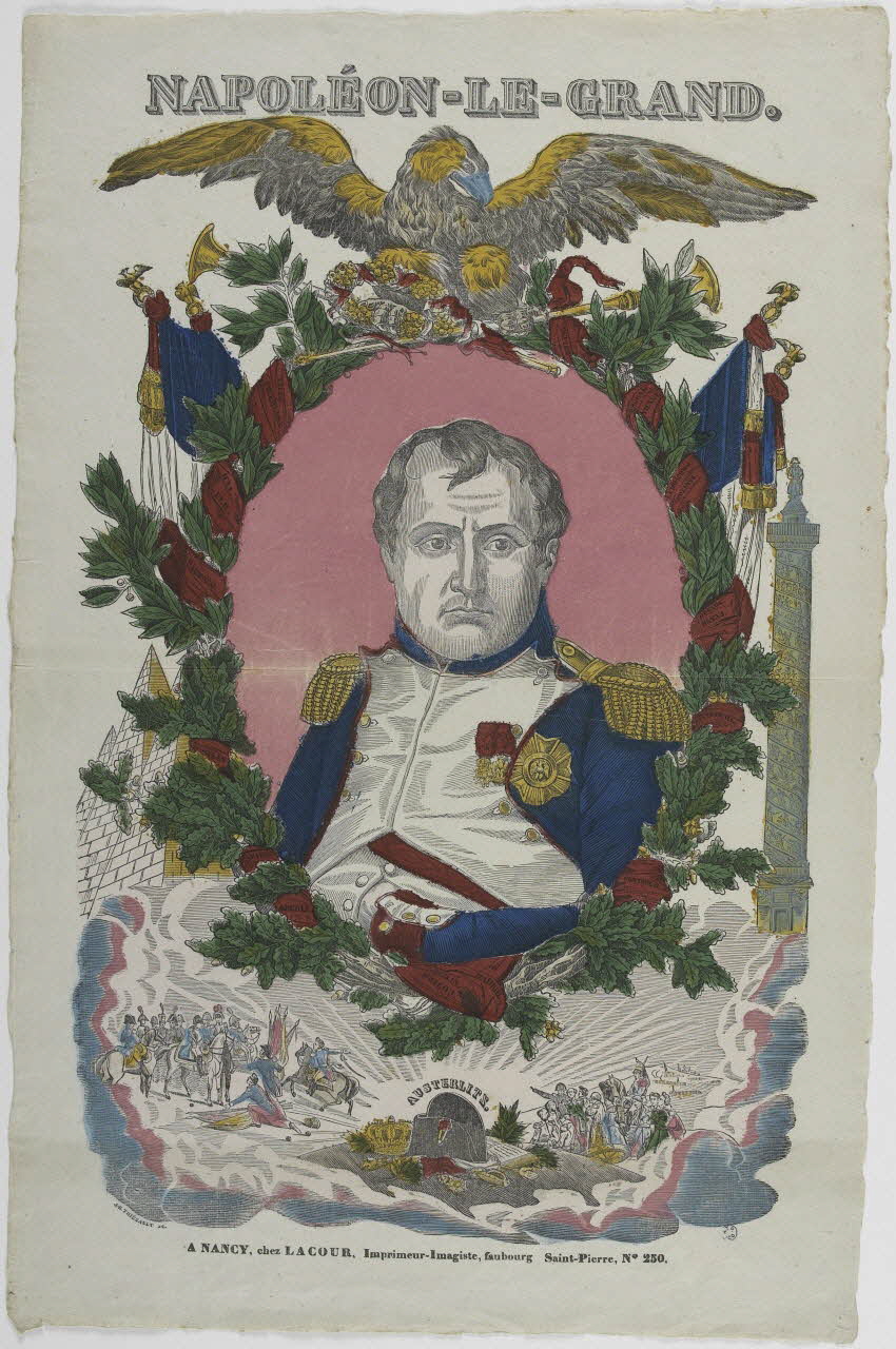 Jean-Baptiste Thiébault ; Hubert Jacques-Prosper-Stanislas,  Lacour Prosper (dit imagerie ancienne NAPOLEON-LE-GRAND. Nancy 1834 1965.75.729 Photo RMN-Grand Palais (Mucem)