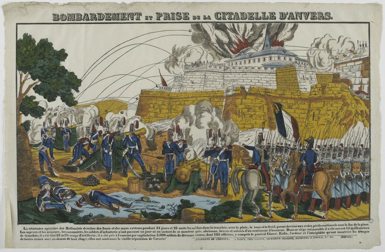 Jean-Baptiste Thiébault ; Hubert Jacques-Prosper-Stanislas,  Lacour Prosper (dit imagerie ancienne BOMBARDEMENT ET PRISE DE LA CITADELLE D'ANVERS. Nancy 1834 1965.75.755 Photo RMN-Grand Palais (Mucem)