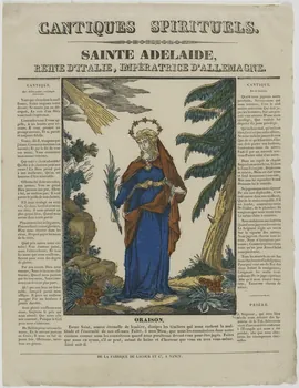 Feldtrappe Frédéric Etienne Joseph, Feldtrappe fils ; Hubert Jacques-Prosp imagerie ancienne CANTIQUES SPIRITUELS.  SAINTE ADELAIDE,  REINE D'ITALIE, IMPERATRICE D'ALLEMAGNE. Nancy 1835 1965.75.23 Photo RMN-Grand Palais (Mucem)