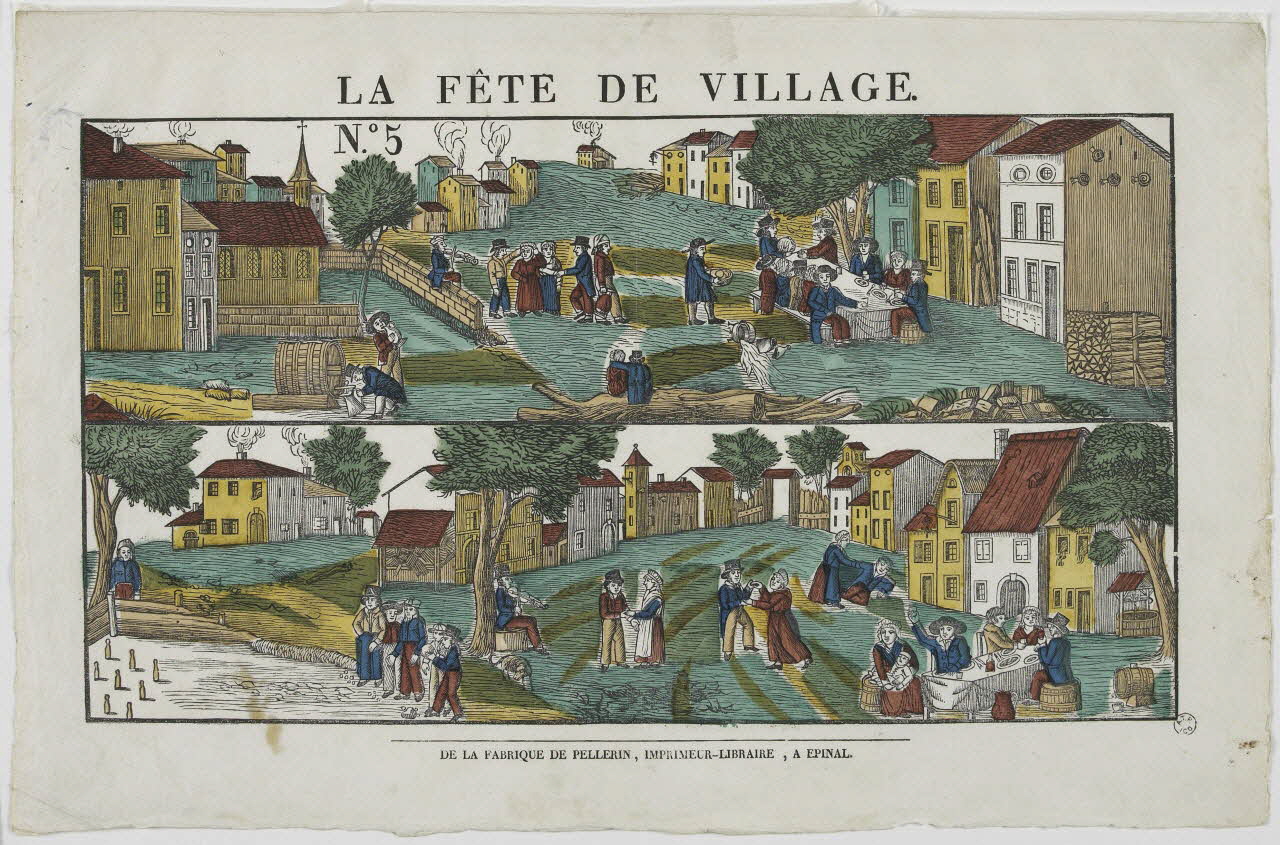 François Georgin ; Nicolas Pellerin ; Vadet Pierr imagerie ancienne LA FETE DE VILLAGE. Lorraine, France 1828 1965.75.369 Photo RMN-Grand Palais (Mucem)