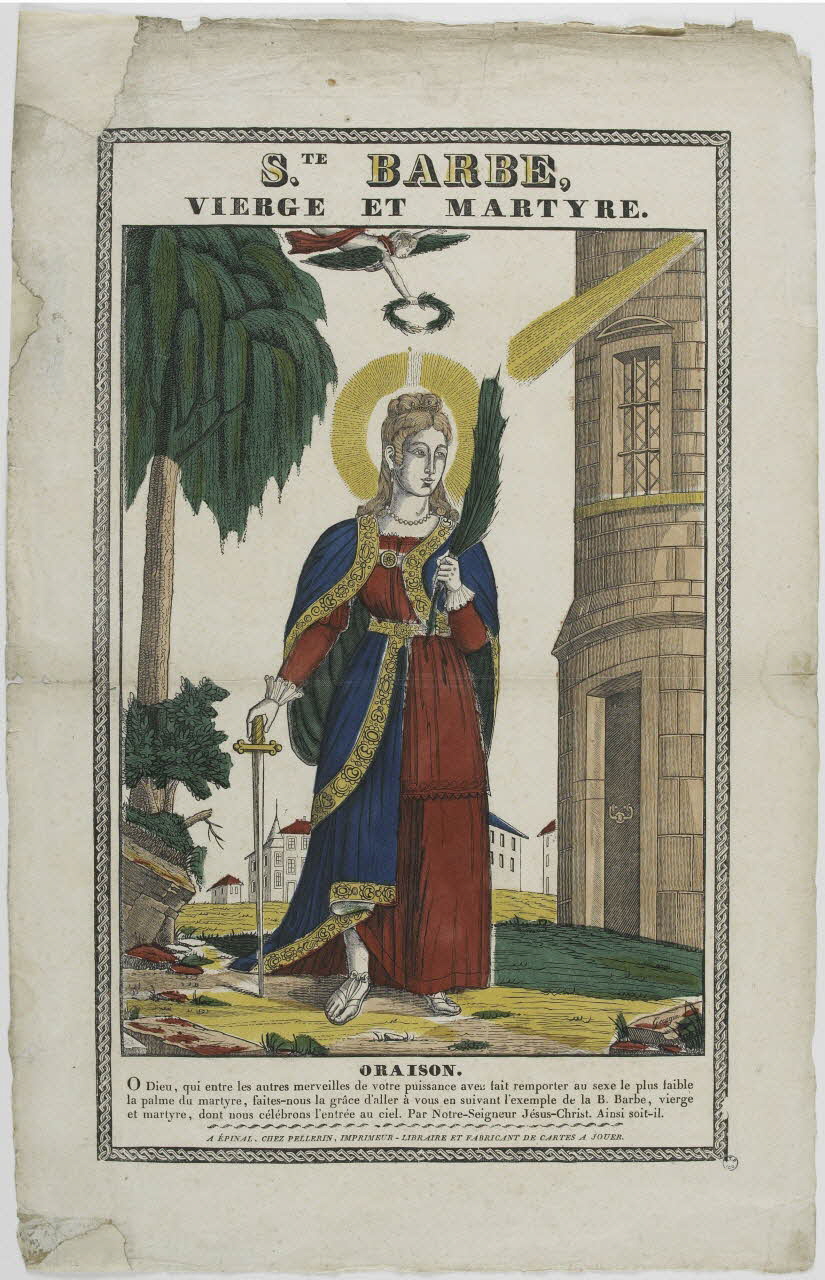 François Georgin ; Nicolas Pellerin ; Vadet Pierr imagerie ancienne S.TE BARBE,  VIERGE ET MARTYRE. Lorraine, France 1842 1965.75.236 Photo RMN-Grand Palais (Mucem)