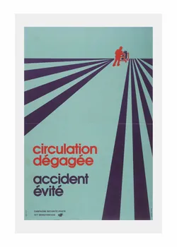 affiche Affiche « Circulation dégagée, accident évité », campagne de sécurité monde du travail, 1977 2015.16.58  Photo Mucem/ Yves Inchierman