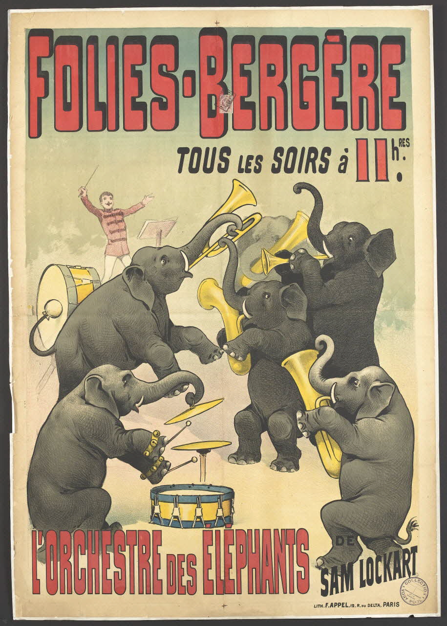 Appel François affiche FOLIES-BERGÈRE  TOUS LES SOIRS à 11 hRES.  L'ORCHESTRE DES ÉLÉPHANTS DE  SAM LOCKART 1885-1895 1955.46.76 Photo RMN-Grand Palais (Mucem)