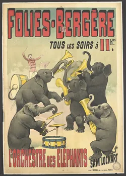 Appel François affiche FOLIES-BERGÈRE  TOUS LES SOIRS à 11 hRES.  L'ORCHESTRE DES ÉLÉPHANTS DE  SAM LOCKART 1885-1895 1955.46.76  Photo RMN-Grand Palais (Mucem)