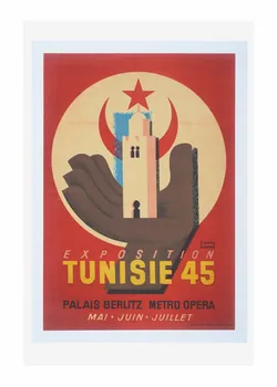Francis Bernard ; Bedos & Cie affiche Exposition Tunisie 45 Ile-de-France, France 1945 2014.12.14 Photo Mucem/ Yves Inchierman