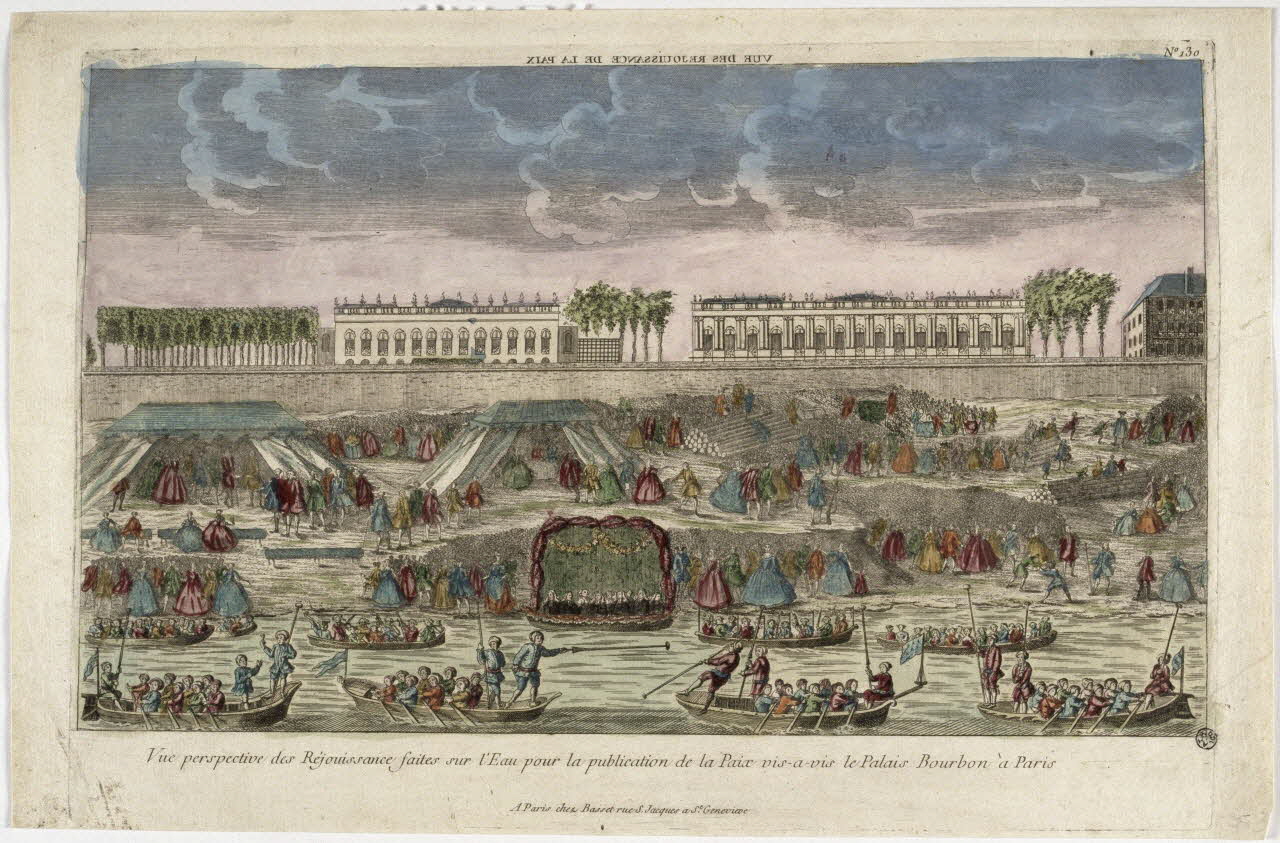 André Basset imagerie ancienne VUE DES REJOUISSANCE DE LA PAIX (titre inscrit, en carcatères inversés)  Vue perspective des Réjouissance faites sur L'Eau pour la publication de la Paix vis-a-vis le palais Bourbon à Paris Paris 1763 1964.128.20 Photo RMN-Grand Palais (Mucem)