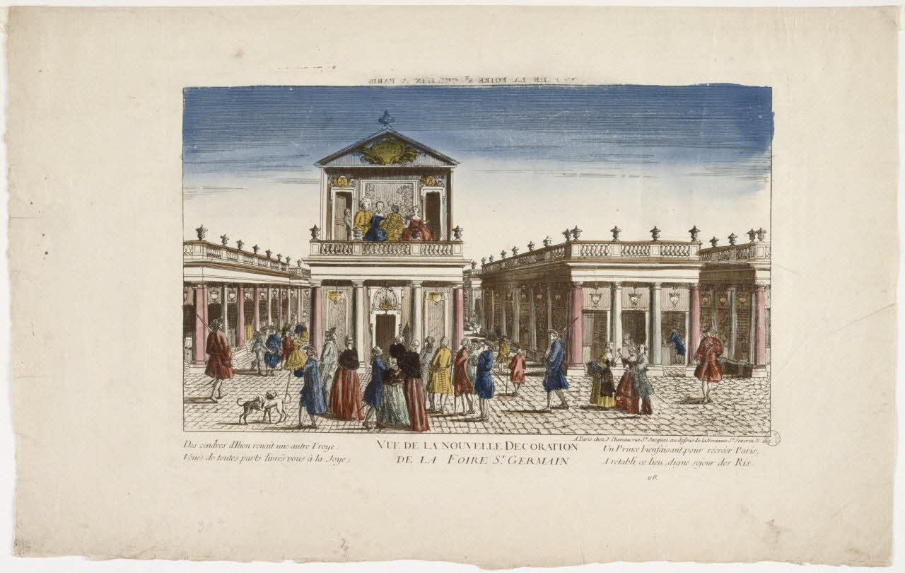 Jacques-François Chéreau imagerie ancienne VUE DE LA FOIRE ST GERMAIN A PARIS (titre inscrit, en caractères inversés)  VUE DE LA NOUVELLE DECORATION  DE LA FOIRE ST. GERMAIN Paris 1789 1971.29.14 Photo RMN-Grand Palais (Mucem)