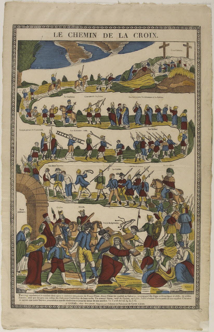 François Georgin ; Pellerin imagerie ancienne LE CHEMIN DE LA CROIX. Lorraine, France 1837 1965.75.221 Photo RMN-Grand Palais (Mucem)