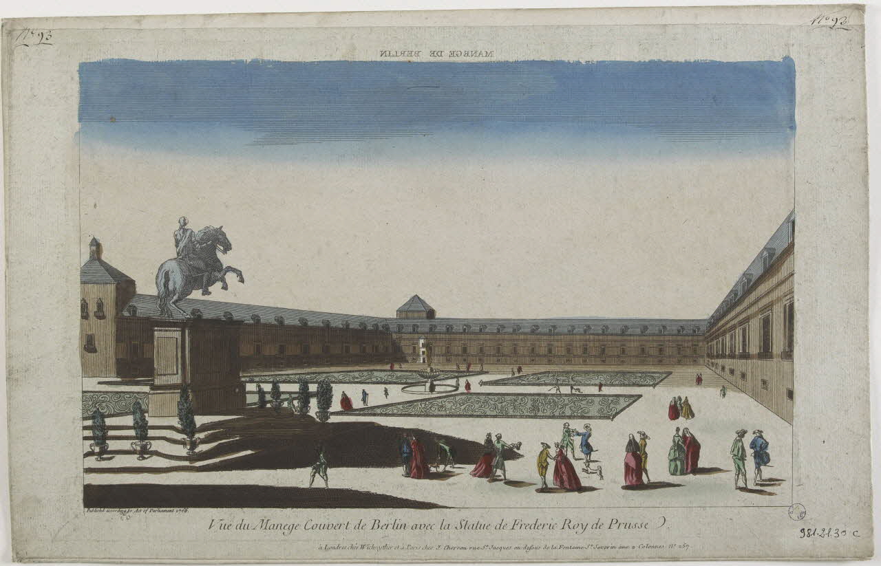 Jacques-François Chéreau ; Wichnyther (éditeur, mar imagerie ancienne MANEGE DE BERLIN (titre inscrit, en caractères inversés)  Vuë du Manege Couvert de Berlin avec la Statue de Frederic Roy de Prusse. Paris 1766 1981.21.30 Photo RMN-Grand Palais (Mucem)